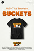 Short Sleeve T-Shirt "Buckets Only"