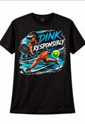 Short Sleeve T-Shirt "Dink Responsibly" Vol. 2